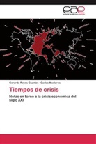 Carlos Moslares, Gerard Reyes Guzmán, Gerardo Reyes Guzmán - Tiempos de crisis