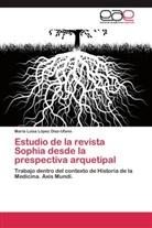 María Luisa López Díaz-Ufano - Estudio de la revista Sophia desde la prespectiva arquetipal