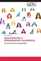 Juan Izaguirre - Universitarios y alfabetización académica