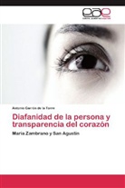 Antonio Carrón de la Torre - Diafanidad de la persona y transparencia del corazón