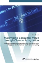 Elena Bernard - Maximizing Consumer Value through Channel Integration
