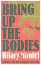 Hilary Mantel - Bring Up the Bodies