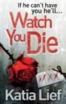 Katia Lief - Watch You Die