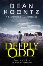 Dean Koontz, Dean R. Koontz - Deeply Odd