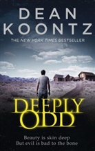 Dean Koontz, Dean R. Koontz - Deeply Odd