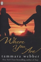 Tammara Webber, Webber Tammara - Where You Are