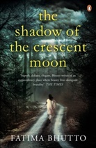 Fatima Bhutto, Fatima Bhutto - The Shadow of the Crescent Moon