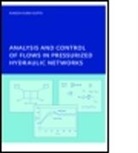 Rakesh Kumar Gupta, Rakesh Kumar (Ihe Institute for Water Educa Gupta, Rakesh Kumar (IHE Institute for Water Education Gupta, Gupta Rakesh Kumar - Analysis and Control of Flows in Pressurized Hydraulic Networks
