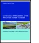 Norberto Urrutia Cobo, Norberto (Unesco-Ihe Institute for W Urrutia Cobo, Norberto (UNESCO-IHE Institute for Water Education Urrutia Cobo, Urrutia Cobo Norberto - Sustainable Management After Irrigation System Transfer