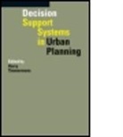 Harry Timmermans, Harry Timmermans, Timmermans Harry - Decision Support Systems in Urban Planning
