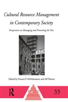Alf Macmanamon Hatton, HATTON ALF MACMANAMON FRANCIS P, Alf Hatton, Hatton Alf, Francis P. MacManamon, MacManamon Francis P. - Cultural Resource Management in Contemporary Society
