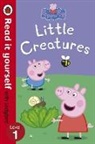 Lorraine Horsley, Ladybird, Peppa Pig, Peppa Pig, Unknown - Peppa Pig: Little Creatures - Read it yourself with Ladybird