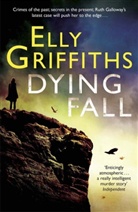Elly Griffiths, Griffiths Elly - Dying Fall