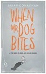 Brian Conaghan, Conaghan Brian - When Mr Dog Bites