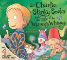 Stephenson, Kristina Stephenson - Sir Charlie Stinky Socks and the Tale of the Wizard's Whisper