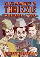 Michael Kupperman, Kupperman Michael, Michael Kupperman - Tales Designed to Thrizzle