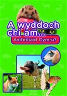 Elin Meek, Eric Heyman - Cyfres a Wyddoch Chi: A Wyddoch Chi Am Anifeiliaid Cymru?