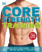 DK, Mary Paternoster, Phonic Books, Gle Thurgood, Glen Thurgood - Core Strength Training