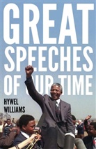 Hywel Williams, WILLIAMS HYWEL - Great Speeches of Our Time: Speeches That Shaped the Modern World