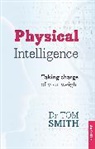 Dr Tom Smith, Dr Tom Smith, Dr. Tom Smith, Tom Smith, Smith Tom - Physical Intelligence