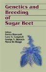 Marco De Biaggi, Biaggi Marco De, Enrico Biancardi, Enrico Biaggi Biancardi, Biancardi Enrico, Larry Campbell... - Genetics and Breeding of Sugar Beet