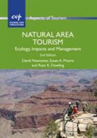 Ross K Dowling, Ross K. Dowling, Susan A Moore, Susan A. Moore, Susan A. (Murdoch University) Moore, David Newsome... - Natural Area Tourism