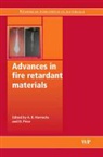 A. R. Price Horrocks, A. R. Horrocks, A. Richard Horrocks, Richard Horrocks, D. Price, Dennis Price - Advances in Fire Retardant Materials