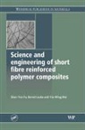 Shao-yun Fu, Shao-Yun Mai Fu, S-Y Fu, B. Lauke, Bernd Lauke, Y. -W Mai... - Science and Engineering of Short Fibre Reinforced Polymer Composites