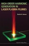Rashid Ganeev, Rashid (Voronezh State Univ Ganeev, Rashid A Ganeev, Rashid A. Ganeev, GANEEV RASHID A, Rashid A Ganeev - High-Order Harmonic Generation in Laser Plasma Plumes