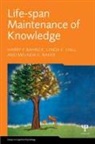 Harry P Bahrick, Harry P. Bahrick, Harry P. Hall Bahrick, Melinda K Baker, Melinda K. Baker, Lynda K Hall... - Life-Span Maintenance of Knowledge