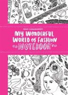 Nina Chakrabarti, Nina Chakrbarti, Nina Chakrabarti - My Wonderful World of Fashion Notebook