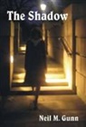Neil M. Gunn, Neil Miller Gunn - The Shadow