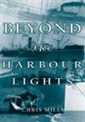 Chris Mills - Beyond the Harbour Lights