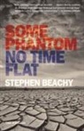Stephen Beachy - Some Phantom/ No Time Flat