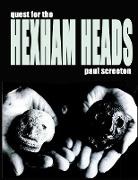 Paul Screeton - Quest for the Hexham Heads