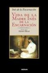 Ines De La Encarnacion, Inaes Laopez Melaendez, Eleanor Marsh - Vida de La Madre Ines de La Encarnacion