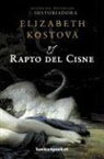 Elizabeth Kostova - El rapto del cisne