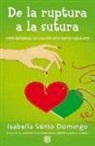 Isabella Santo Domingo, Isabella Santodomingo, Isabella Santodomingo Martínez - De la ruptura a la sutura