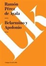 Ramon Perez De Ayala, Ramon Perez de Ayala, Ramón Pérez de Ayala - Belarmino y Apolonio