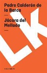 Pedro Calderon De La Barca, Pedro Calderón de la Barca - Jácara del Mellado