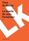 Tirso De Molina, Tirso De Molina - La Huerta de Juan Fernández