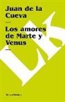 Juan De La Cueva, Juan De La Cueva - Los Amores de Marte Y Venus