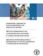 Food And Agriculture Organization, Food and Agriculture Organization of the, Food and Agriculture Organization (Fao) - International guidelines on bycatch management and reduction of discards = Directives internationales sur la gestion ...