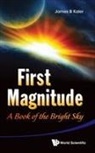 James B Kaler, James B Kaler, James B Kaler, James B. Kaler - First Magnitude: A Book Of The Bright Sky