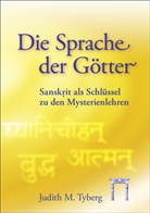 Judith M Tyberg, Judith M. Tyberg, Bärbe Ackermann, Bärbel Ackermann - Die Sprache der Götter