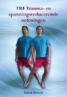 David Berceli - TRE Trauma- en spanningsreducerende oefeningen