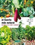 Jean-Marie Lespinasse - El huerto más natural : sin trabajar la tierra, con acolchados permanentes