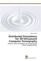 Marcus Hardt - Distributed Simulations for 3D Ultrasound Computer Tomography