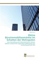 Ralph Bruns - Kleine Büroimmobilienmärkte im Schatten der Metropolen