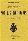 Alfonso P&eacute;rez Nieva - Por las R&iacute;as Bajas : (notas de viaje por Galicia)